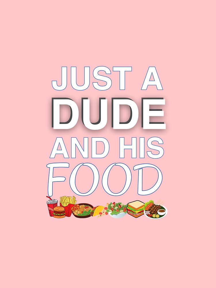 Just a dude and his food by EatDrinkEatMore