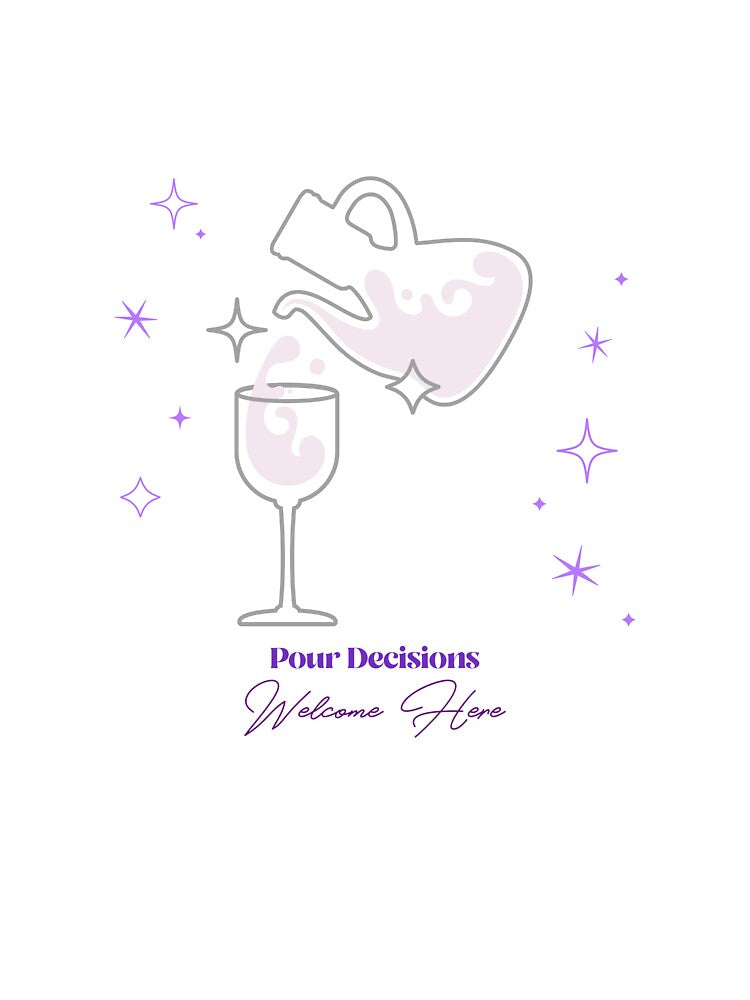 Pour Decisions Welcome Here by sfrtees