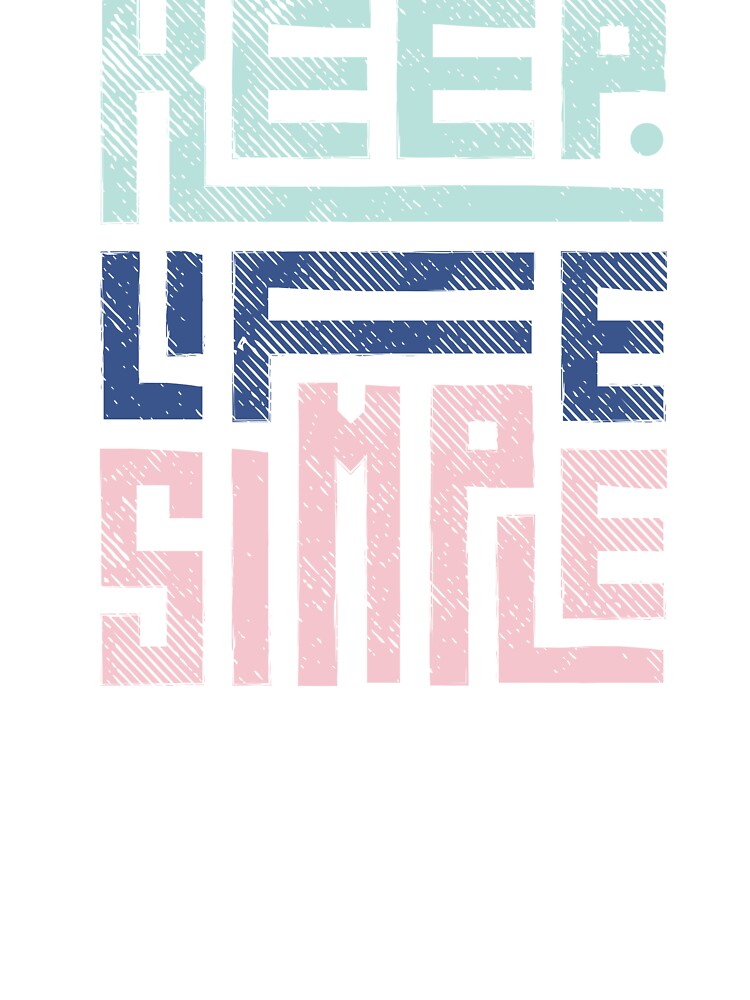 Keep life simple, gift for girl, gift for a boy by LittleD-Design