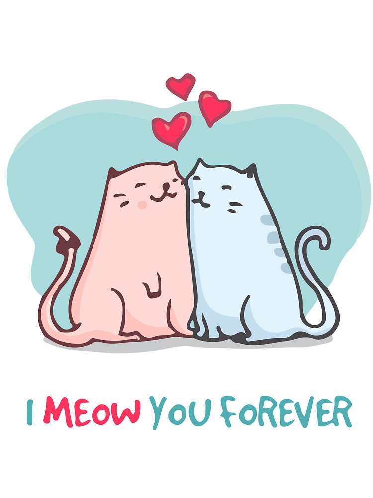 I Meow You Forever Cat Love T-Shirt by AllStarMerch