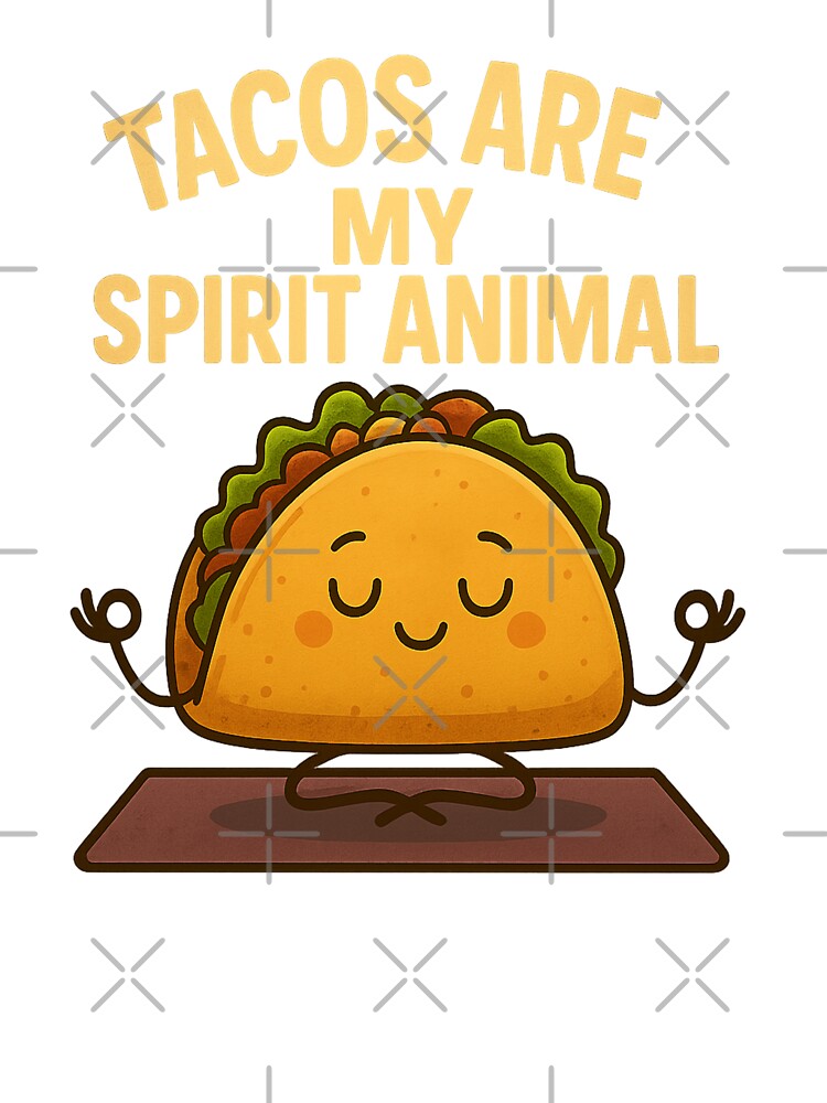 Tacos Are My Spirit Animal by MobredsShop