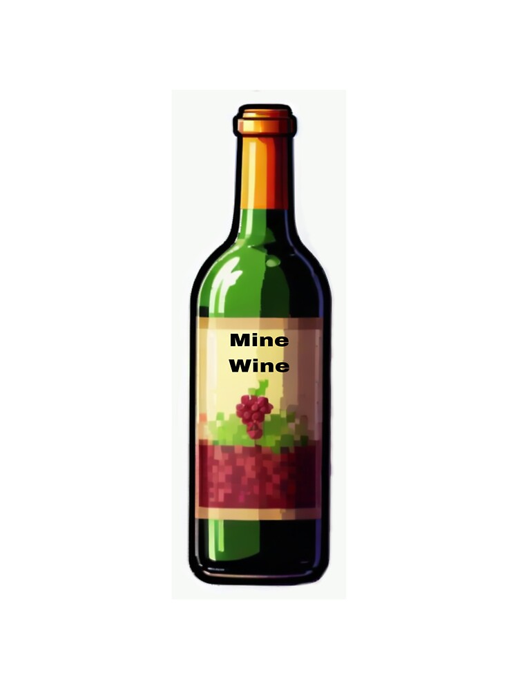 Mine wine by Heap-up