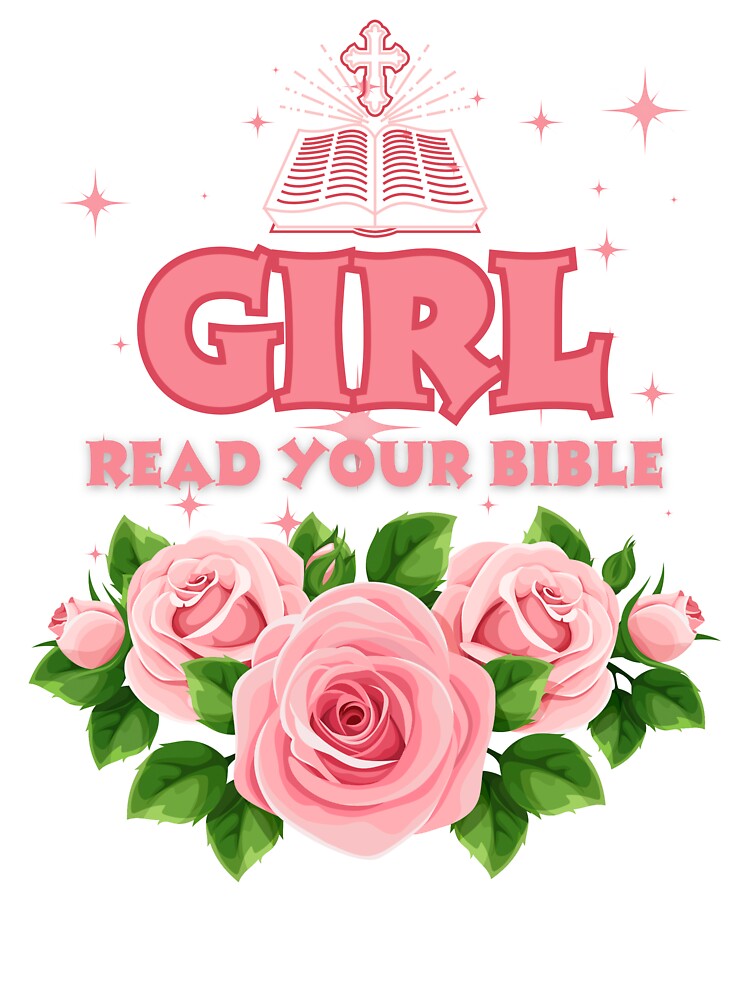 Girl, Read Your Bible by ZerotwoStudio