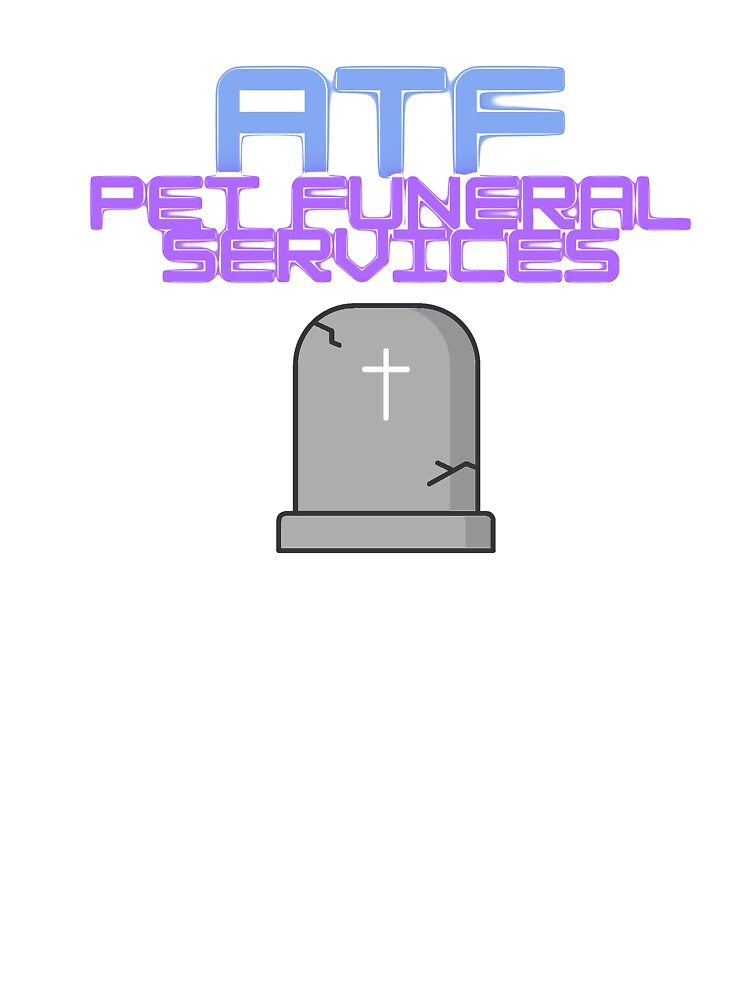 ATF Pet Funeral Services by R3CONL1ZARD