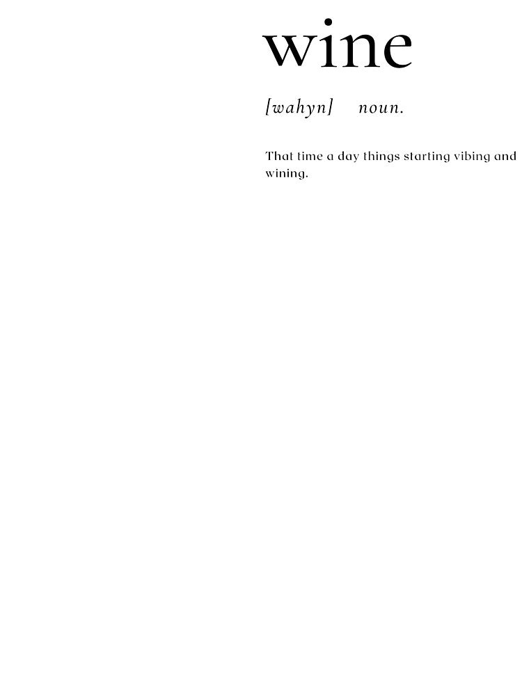 ** DEFINITION OF WINE ** by JOINMYVIBE