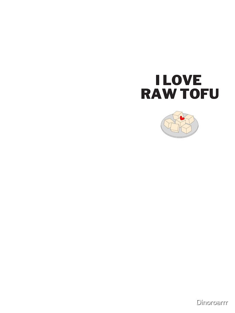 I love raw tofu by Dinoroarrr