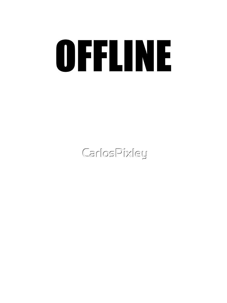 Offline Black Funny Introvert Shirt by CarlosPixley