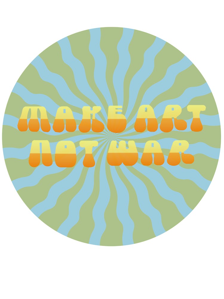 Make Art Not War by ReverieStudio