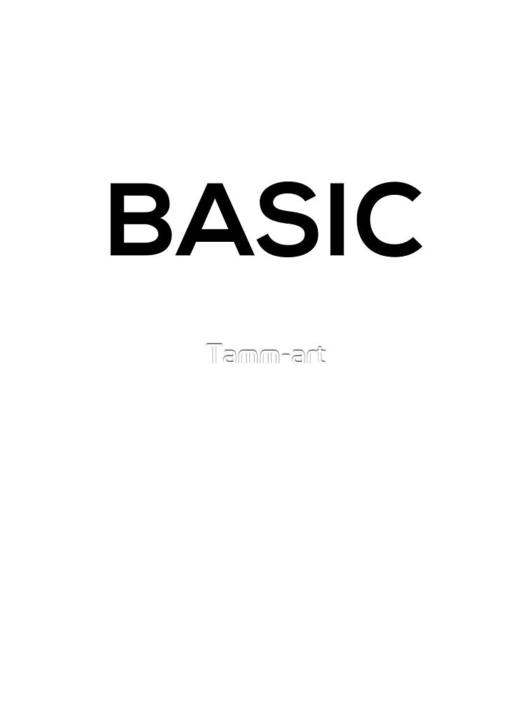Basic by Tamm-art