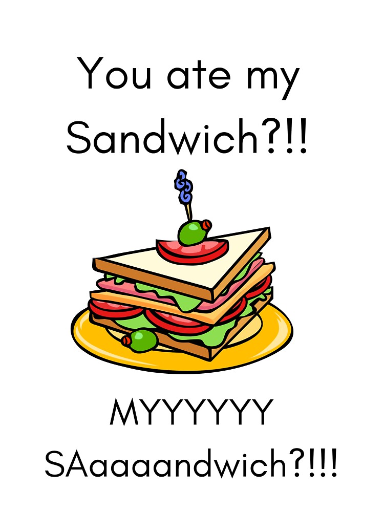 Don't touch my Sandwich by Ramsil
