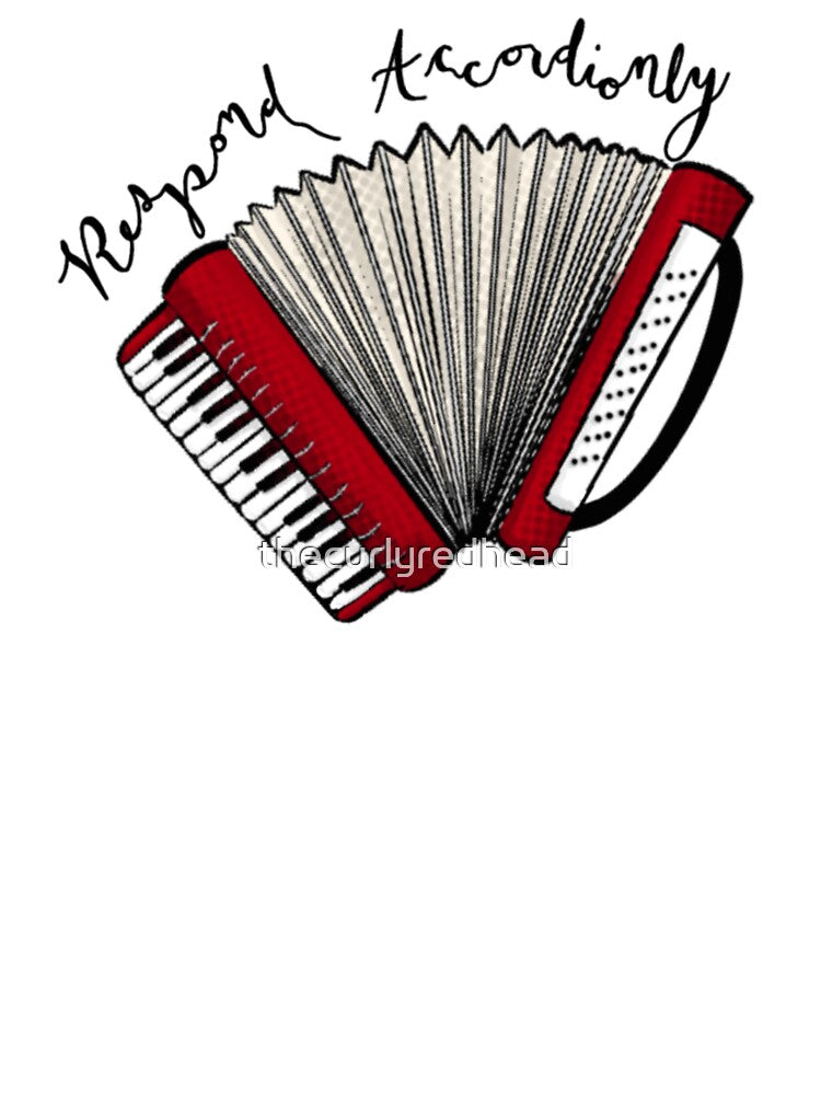Respond Accordionly by The Curly Redhead