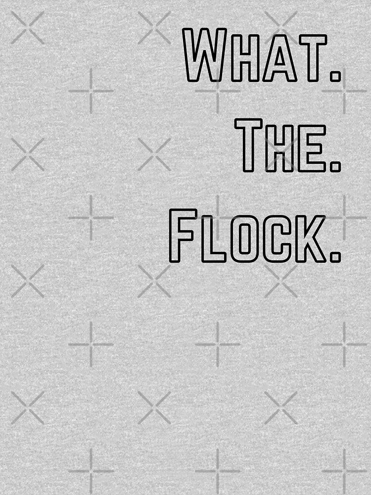 What the flock funny bird pun by TheWaterBirds