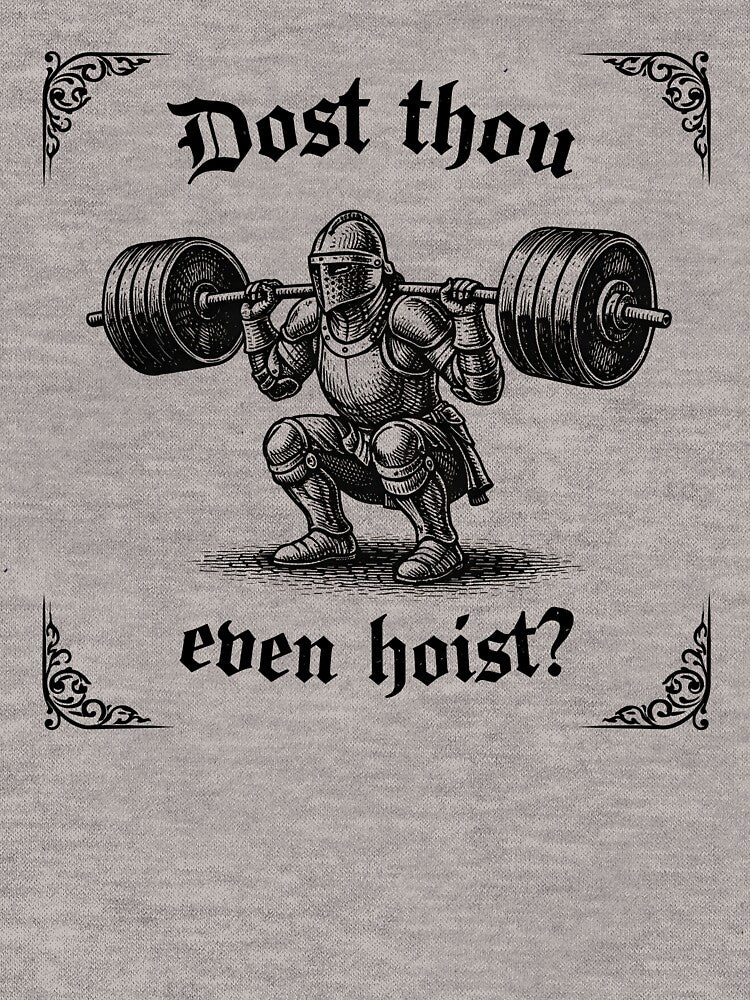 Dost Thou Even Hoist by JODYSMORGAN