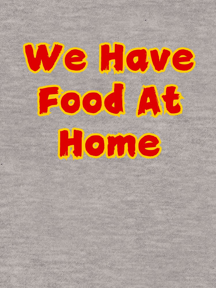 We Have Food At Home by ladylalitafanta