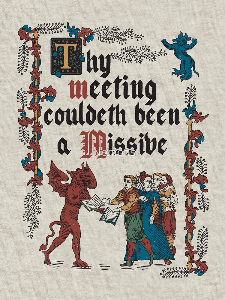Copy of Could Have been an Email Medieval Style - funny retro vintage English history by Nemons