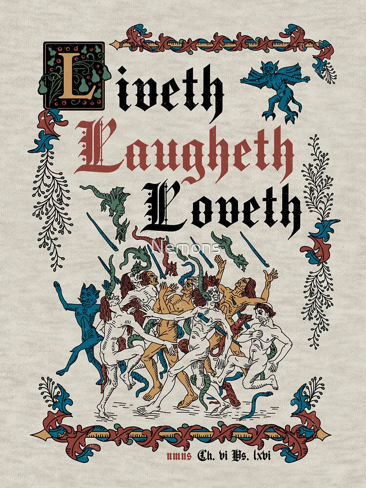 Live Laugh Love Medieval Style - funny retro vintage English history by Nemons