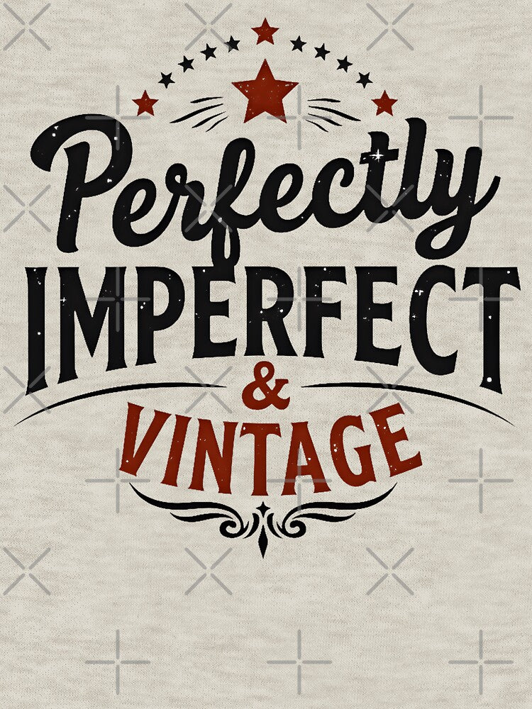 Perfectly Imperfect & Vintage Retro Quote by Everywhere Prints