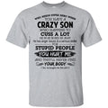 Have A Crazy Son He Was Born In May T-Shirts, Hoodie, Tank