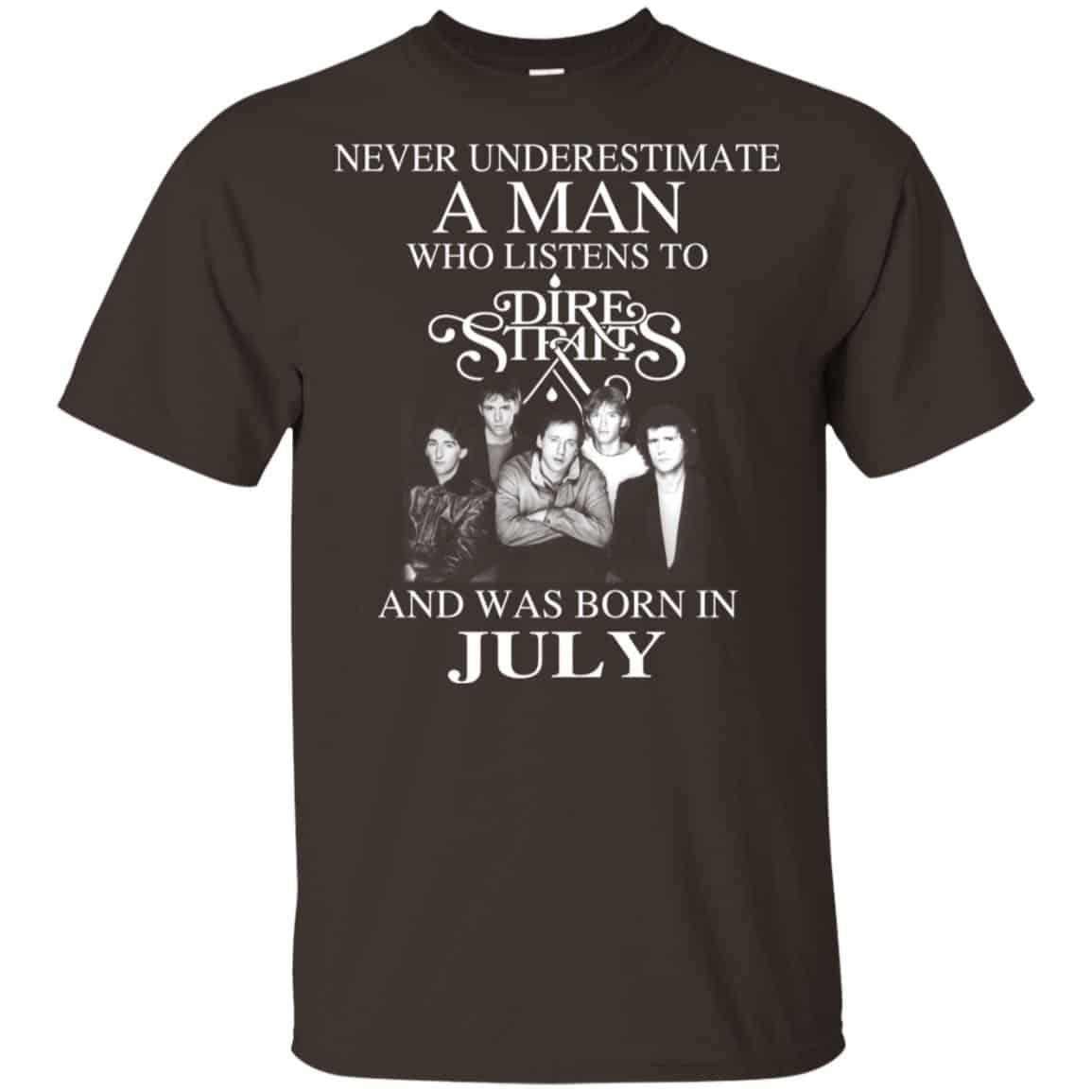 A Man Who Listens To Dire Straits And Was Born In July T-Shirts, Hoodie, Tank