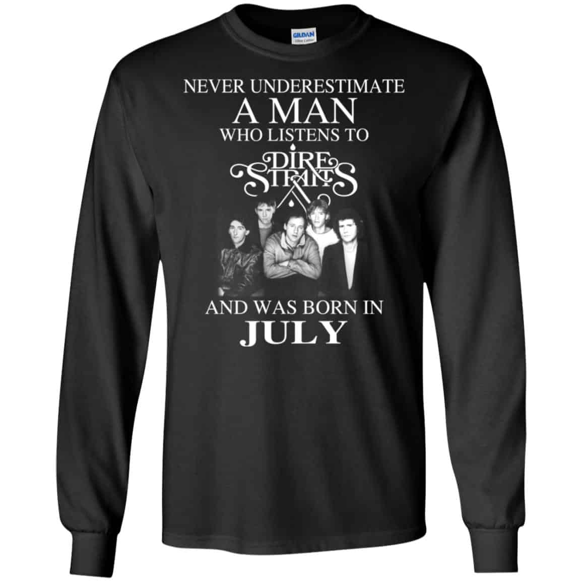 A Man Who Listens To Dire Straits And Was Born In July T-Shirts, Hoodie, Tank