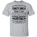 Have A Crazy Uncle He Was Born In September T-Shirts, Hoodie, Tank