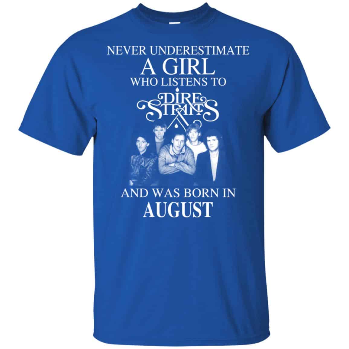 A Girl Who Listens To Dire Straits And Was Born In August T-Shirts, Hoodie, Tank
