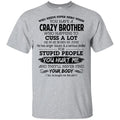 Have A Crazy Brother He Was Born In June T-Shirts, Hoodie, Tank