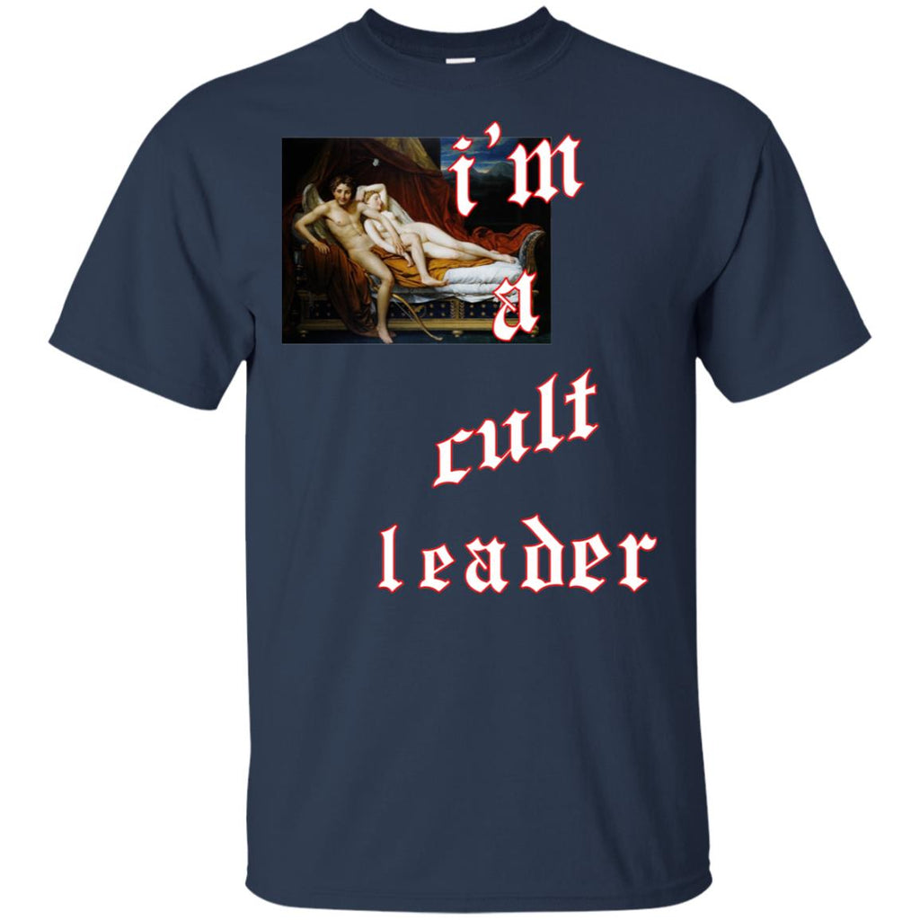 I’m A Cult Leader T-Shirts, Hoodie, Tank