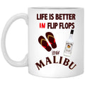 Life Is Better In Flip Flops With Malibu Mug