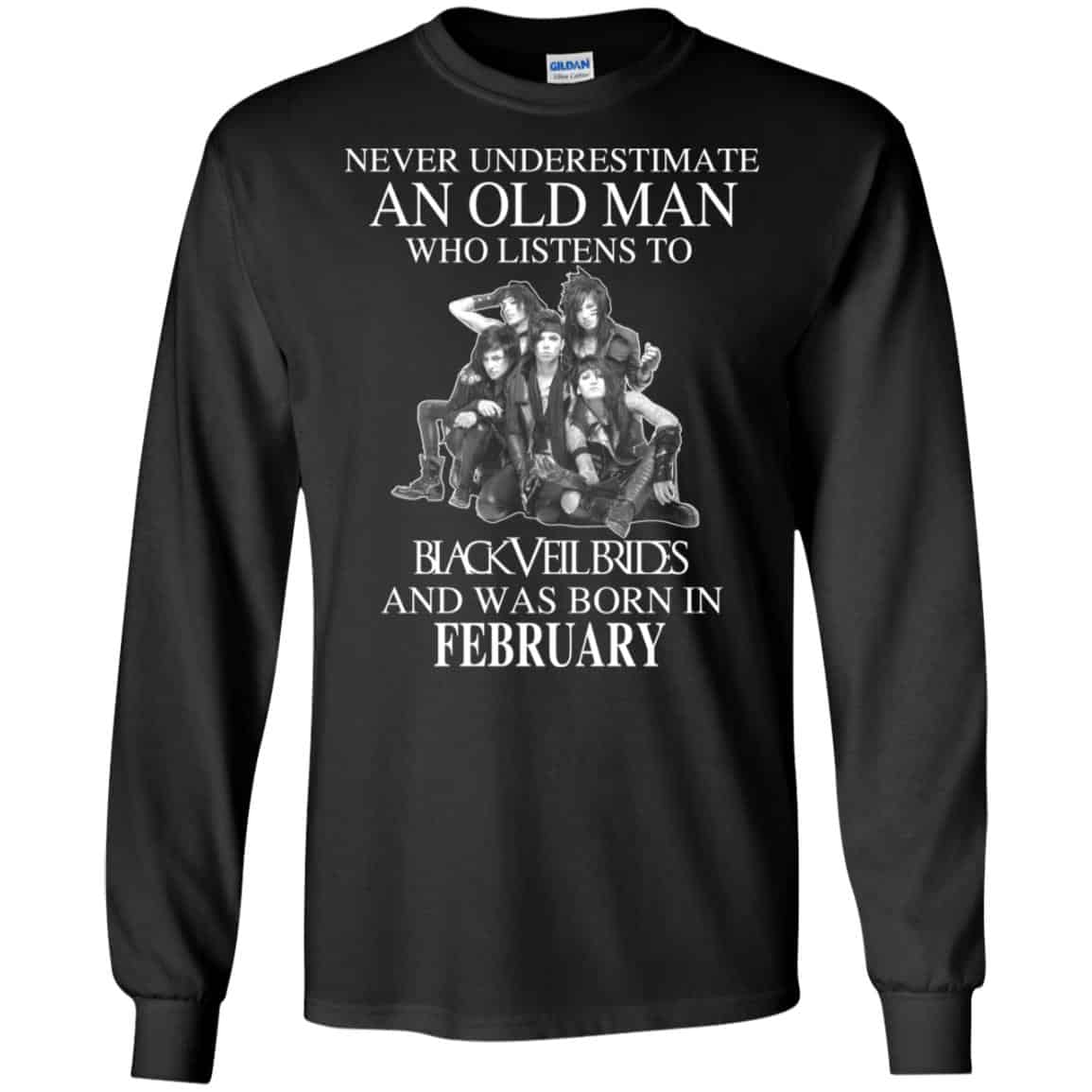 An Old Man Who Listens To Black Veil Brides And Was Born In February T-Shirts, Hoodie, Tank