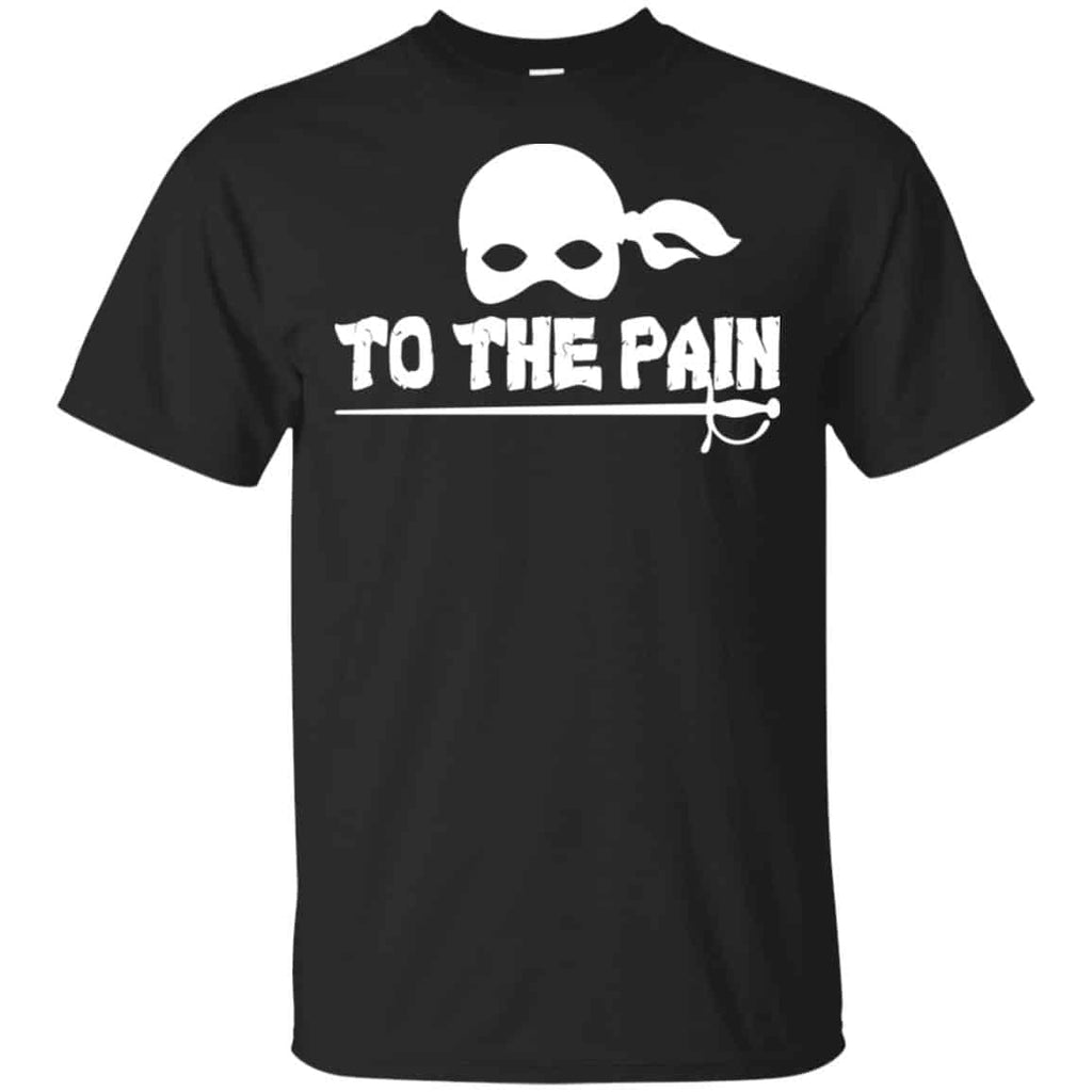 To The Pain – The Princess Bride Shirt, Hoodie, Tank