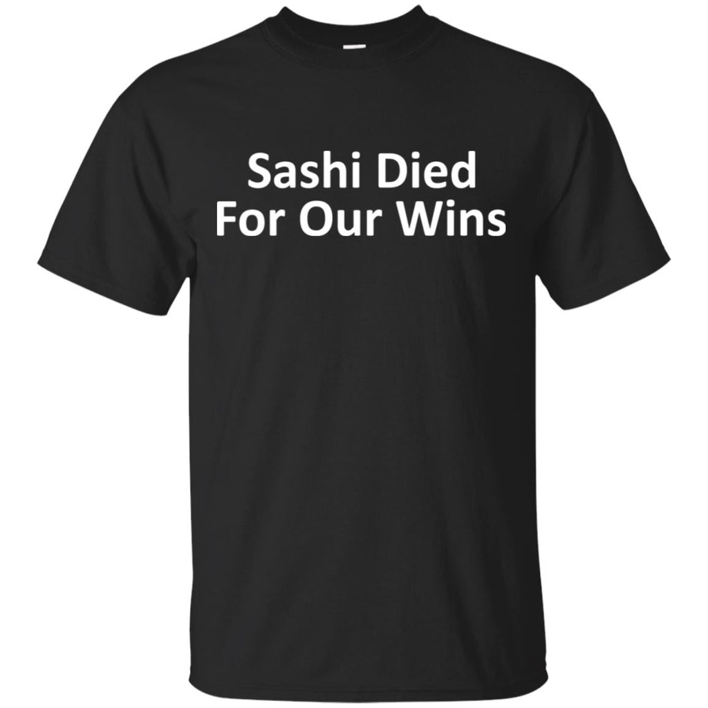 Sashi Died For Our Wins T-Shirts, Hoodie, Tank