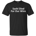 Sashi Died For Our Wins T-Shirts, Hoodie, Tank