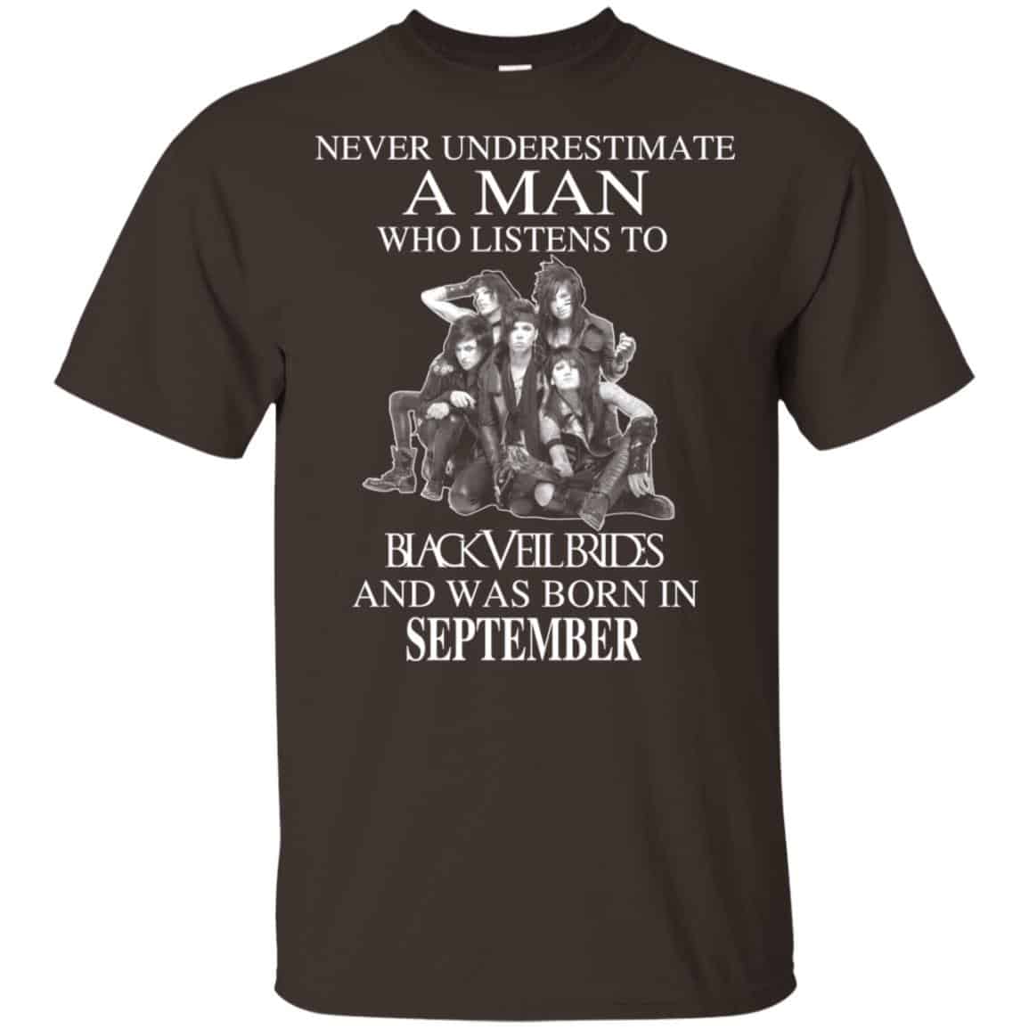 A Man Who Listens To Black Veil Brides And Was Born In September T-Shirts, Hoodie, Tank