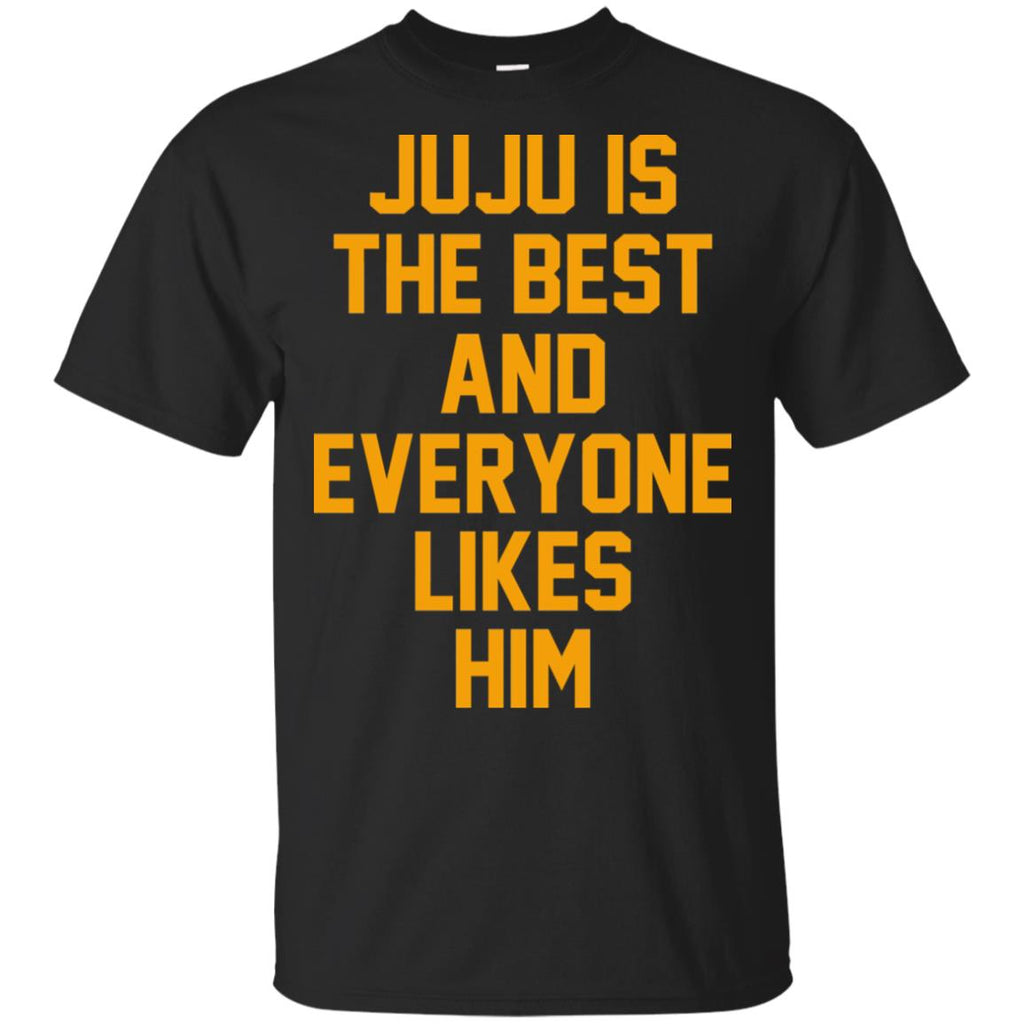 Ju Ju Is The Best And Everyone Likes Him T-Shirts, Hoodie, Tank
