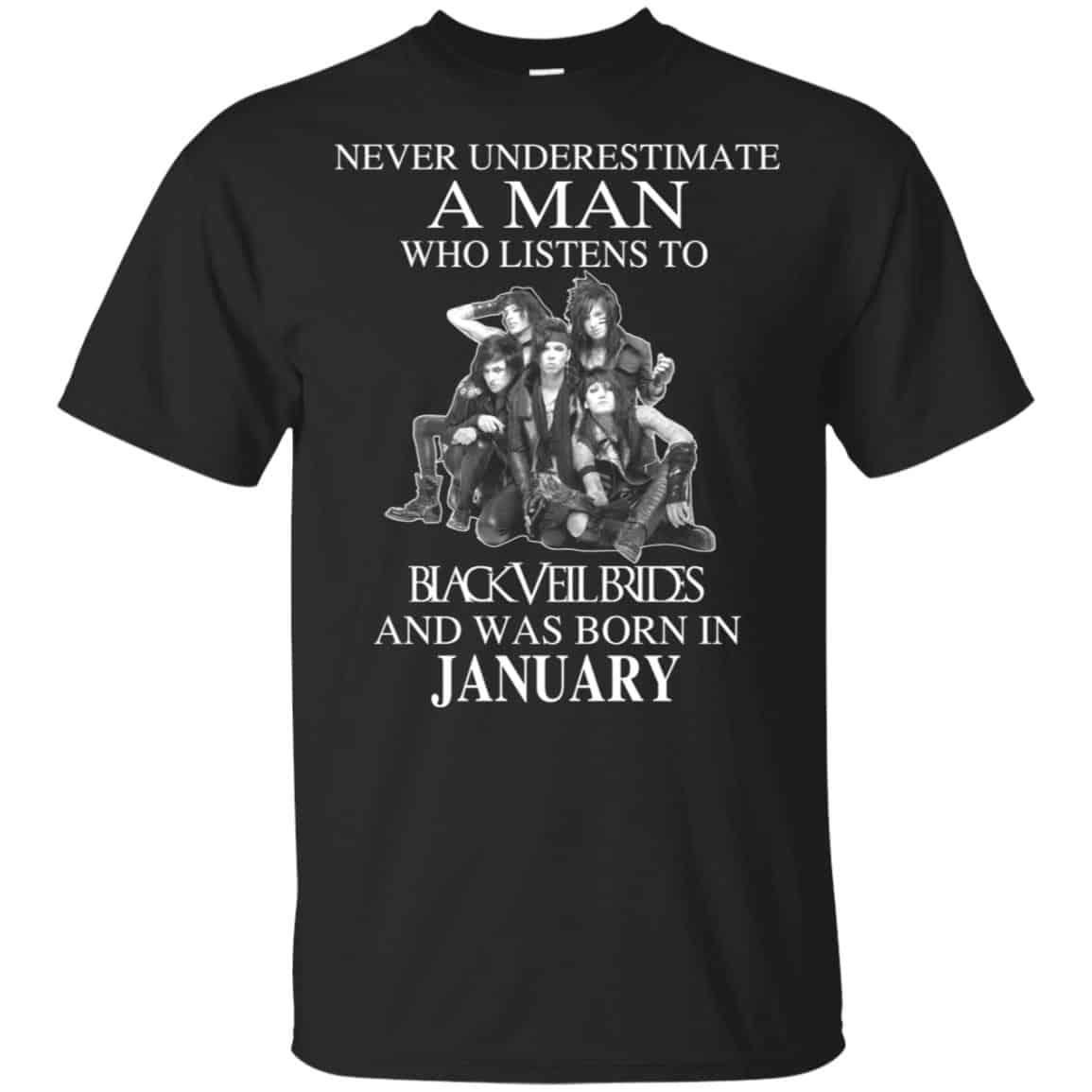 A Man Who Listens To Black Veil Brides And Was Born In January T-Shirts, Hoodie, Tank