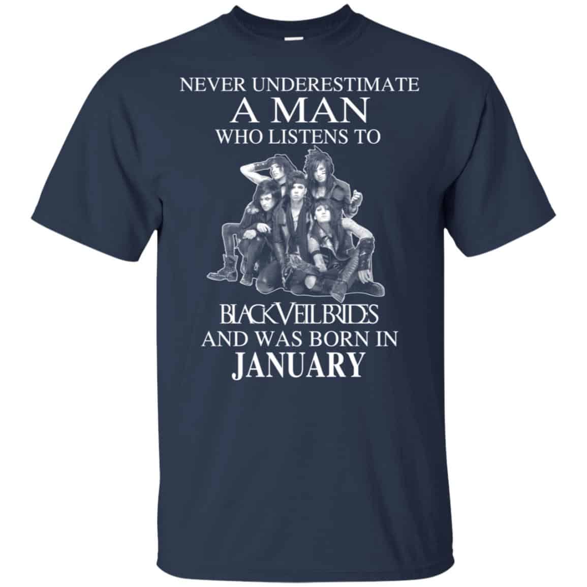 A Man Who Listens To Black Veil Brides And Was Born In January T-Shirts, Hoodie, Tank
