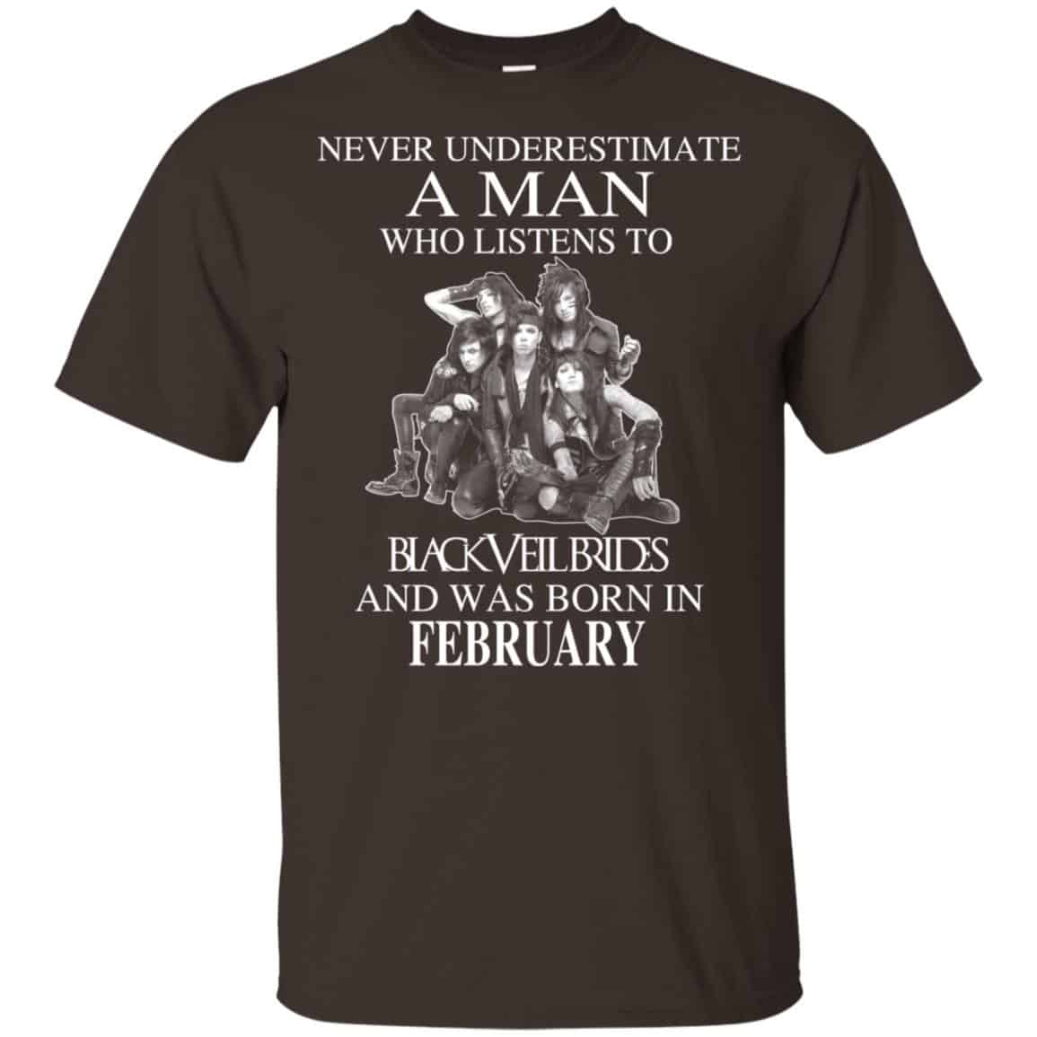 A Man Who Listens To Black Veil Brides And Was Born In February T-Shirts, Hoodie, Tank