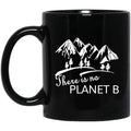 There Is No Planet B Mug
