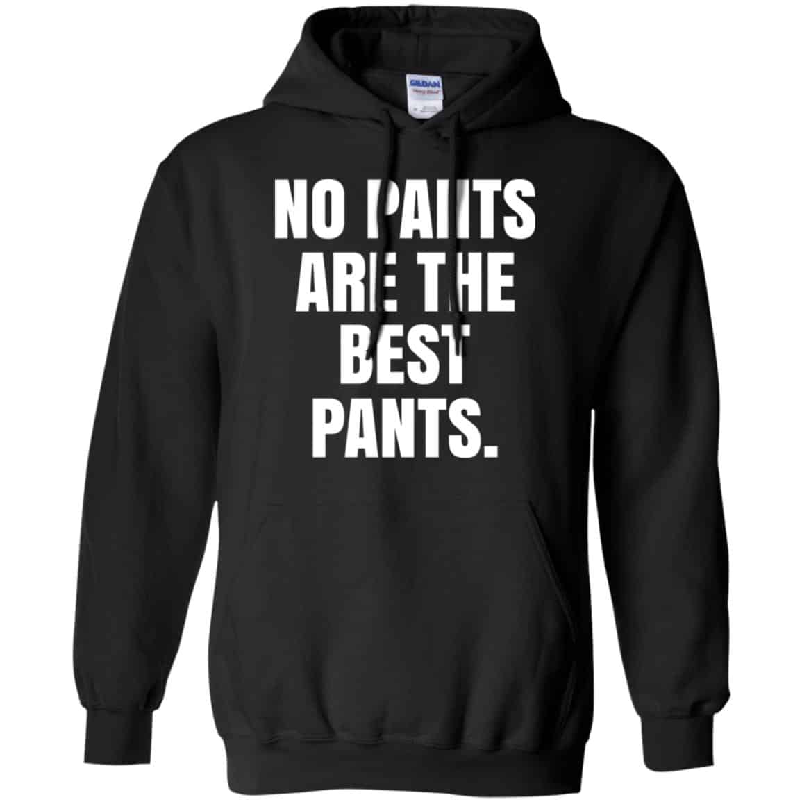 No Pants Are The Best Pants Shirt, Hoodie, Tank