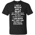 I Am A Bitch And A Slut T-Shirts, Hoodie, Tank