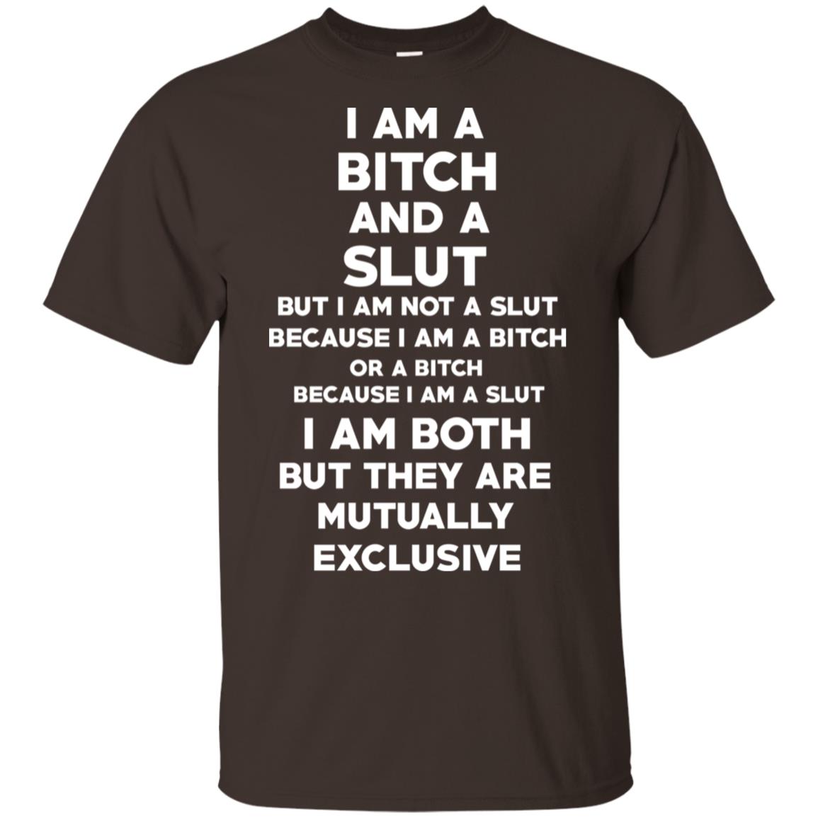 I Am A Bitch And A Slut T-Shirts, Hoodie, Tank