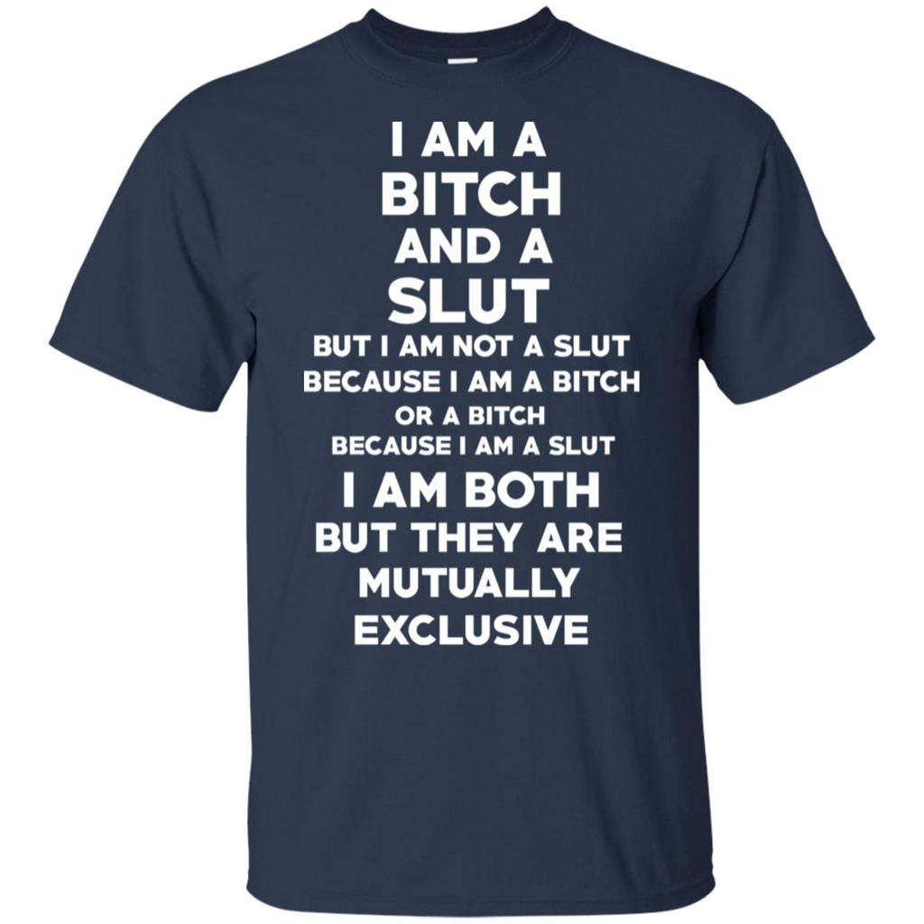 I Am A Bitch And A Slut T-Shirts, Hoodie, Tank