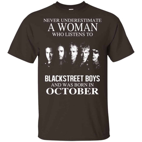 A Woman Who Listens To Backstreet Boys And Was Born In October T-Shirts, Hoodie, Tank