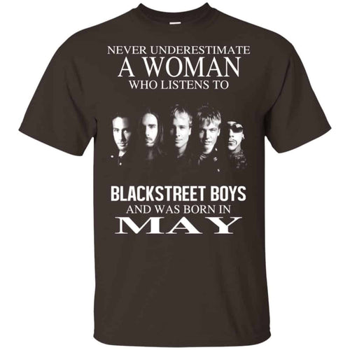 A Woman Who Listens To Backstreet Boys And Was Born In May T-Shirts, Hoodie, Tank