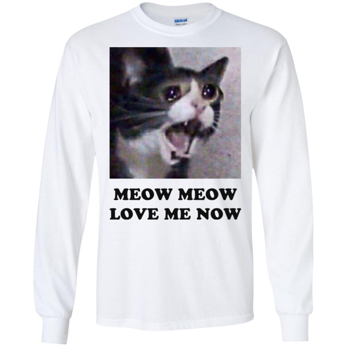 Meow Meow Love Me Now Cat Lovers T-Shirts, Hoodie, Tank