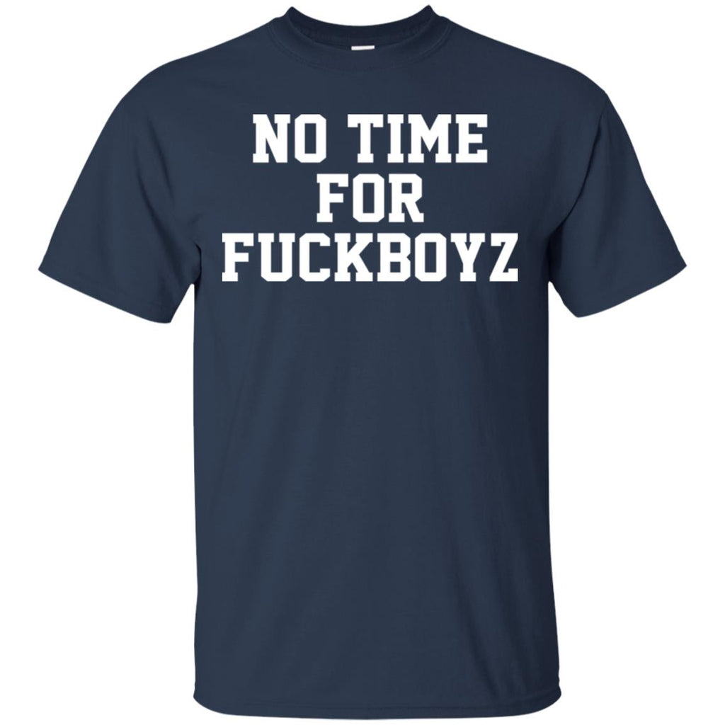 O Mighty No Time For Fuckboyz T-Shirts, Hoodie, Tank