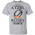 A Girl Who Loves Rugby And Was Born In March T-Shirts, Hoodie, Tank