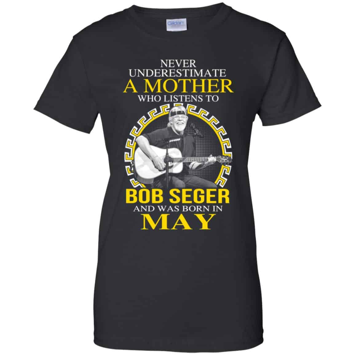 A Mother Who Listens To Bob Seger And Was Born In May T-Shirts, Hoodie, Tank