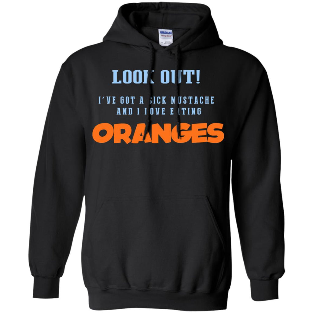 Oranges Food T-Shirts, I’ve Got A Sick Mustache And I Love Eating T-Shirts, Hoodie, Tank